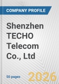 Shenzhen TECHO Telecom Co., Ltd. Fundamental Company Report Including Financial, SWOT, Competitors and Industry Analysis- Product Image