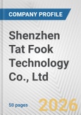 Shenzhen Tat Fook Technology Co., Ltd. Fundamental Company Report Including Financial, SWOT, Competitors and Industry Analysis- Product Image