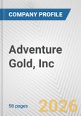 Adventure Gold, Inc. Fundamental Company Report Including Financial, SWOT, Competitors and Industry Analysis- Product Image