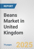 Beans Market in United Kingdom: Business Report 2024- Product Image