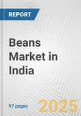 Beans Market in India: Business Report 2024- Product Image