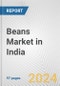 Beans Market in India: Business Report 2024 - Product Image