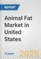 Animal Fat Market in United States: Business Report 2024 - Product Image