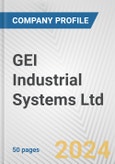 GEI Industrial Systems Ltd. Fundamental Company Report Including Financial, SWOT, Competitors and Industry Analysis- Product Image