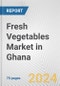 Fresh Vegetables Market in Ghana: Business Report 2024 - Product Thumbnail Image