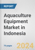 Aquaculture Equipment Market in Indonesia: Business Report 2024- Product Image
