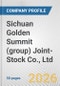 Sichuan Golden Summit (group) Joint-Stock Co., Ltd. Fundamental Company Report Including Financial, SWOT, Competitors and Industry Analysis - Product Thumbnail Image