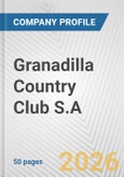Granadilla Country Club S.A. Fundamental Company Report Including Financial, SWOT, Competitors and Industry Analysis- Product Image