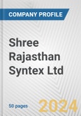 Shree Rajasthan Syntex Ltd. Fundamental Company Report Including Financial, SWOT, Competitors and Industry Analysis- Product Image