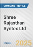 Shree Rajasthan Syntex Ltd. Fundamental Company Report Including Financial, SWOT, Competitors and Industry Analysis- Product Image