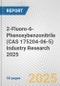 2-Fluoro-6-Phenoxybenzonitrile (CAS 175204-06-5) Industry Research 2025: Global and Regional Market Trends 2019-2024 and Forecast to 2029 - Product Thumbnail Image