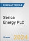 Serica Energy PLC Fundamental Company Report Including Financial, SWOT, Competitors and Industry Analysis - Product Thumbnail Image