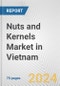 Nuts and Kernels Market in Vietnam: Business Report 2022 - Product Image