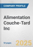 Alimentation Couche-Tard Inc. Fundamental Company Report Including Financial, SWOT, Competitors and Industry Analysis- Product Image