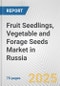 Fruit Seedlings, Vegetable and Forage Seeds Market in Russia: Business Report 2024 - Product Thumbnail Image