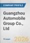 Guangzhou Automobile Group Co., Ltd. Fundamental Company Report Including Financial, SWOT, Competitors and Industry Analysis - Product Thumbnail Image