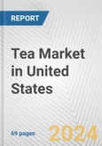 Tea Market in United States: Business Report 2024- Product Image