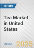 Tea Market in United States: Business Report 2024- Product Image