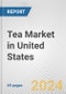 Tea Market in United States: Business Report 2024 - Product Thumbnail Image
