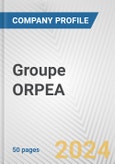 Groupe ORPEA Fundamental Company Report Including Financial, SWOT, Competitors and Industry Analysis- Product Image