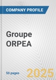 Groupe ORPEA Fundamental Company Report Including Financial, SWOT, Competitors and Industry Analysis- Product Image