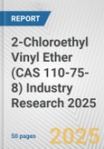 2-Chloroethyl Vinyl Ether (CAS 110-75-8) Industry Research 2025: Global and Regional Market Trends 2019-2024 and Forecast to 2029- Product Image