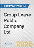 Group Lease Public Company Ltd. Fundamental Company Report Including Financial, SWOT, Competitors and Industry Analysis- Product Image