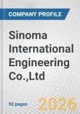 Sinoma International Engineering Co.,Ltd. Fundamental Company Report Including Financial, SWOT, Competitors and Industry Analysis- Product Image