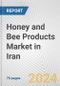 Honey and Bee Products Market in Iran: Business Report 2023 - Product Image
