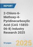 2-Chloro-6-Methoxy-4-Pyridinecarboxylic Acid (CAS 15855-06-8) Industry Research 2025: Global and Regional Market Trends 2019-2024 and Forecast to 2029- Product Image