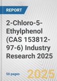 2-Chloro-5-Ethylphenol (CAS 153812-97-6) Industry Research 2025: Global and Regional Market Trends 2019-2024 and Forecast to 2029- Product Image