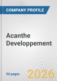 Acanthe Developpement Fundamental Company Report Including Financial, SWOT, Competitors and Industry Analysis- Product Image