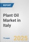 Plant Oil Market in Italy: Business Report 2024 - Product Image