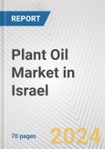 Plant Oil Market in Israel: Business Report 2024- Product Image