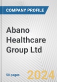 Abano Healthcare Group Ltd. Fundamental Company Report Including Financial, SWOT, Competitors and Industry Analysis- Product Image