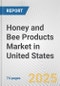 Honey and Bee Products Market in United States: Business Report 2024 - Product Image