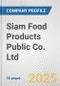 Siam Food Products Public Co. Ltd. Fundamental Company Report Including Financial, SWOT, Competitors and Industry Analysis - Product Thumbnail Image