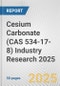 Cesium Carbonate (CAS 534-17-8) Industry Research 2025: Global and Regional Market Trends 2019-2024 and Forecast to 2029 - Product Thumbnail Image