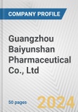 Guangzhou Baiyunshan Pharmaceutical Co., Ltd. Fundamental Company Report Including Financial, SWOT, Competitors and Industry Analysis- Product Image