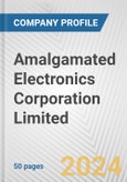 Amalgamated Electronics Corporation Limited Fundamental Company Report Including Financial, SWOT, Competitors and Industry Analysis- Product Image
