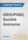 GROUPIMO, Société Anonyme Fundamental Company Report Including Financial, SWOT, Competitors and Industry Analysis- Product Image