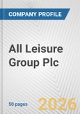 All Leisure Group Plc Fundamental Company Report Including Financial, SWOT, Competitors and Industry Analysis- Product Image