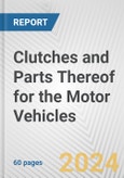 Clutches and Parts Thereof for the Motor Vehicles: European Union Market Outlook 2023-2027- Product Image
