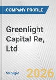 Greenlight Capital Re, Ltd. Fundamental Company Report Including Financial, SWOT, Competitors and Industry Analysis- Product Image