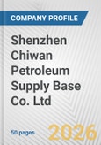 Shenzhen Chiwan Petroleum Supply Base Co. Ltd. Fundamental Company Report Including Financial, SWOT, Competitors and Industry Analysis- Product Image