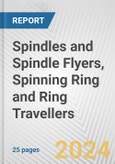 Spindles and Spindle Flyers, Spinning Ring and Ring Travellers: European Union Market Outlook 2023-2027- Product Image