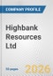 Highbank Resources Ltd. Fundamental Company Report Including Financial, SWOT, Competitors and Industry Analysis - Product Thumbnail Image