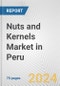 Nuts and Kernels Market in Peru: Business Report 2024 - Product Image