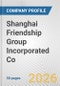 Shanghai Friendship Group Incorporated Co Fundamental Company Report Including Financial, SWOT, Competitors and Industry Analysis - Product Thumbnail Image