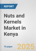 Nuts and Kernels Market in Kenya: Business Report 2024- Product Image